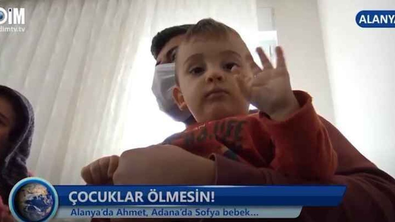 Çocuklar ölmesin! Alanya’da Ahmet, Adana’da Sofya bebek…